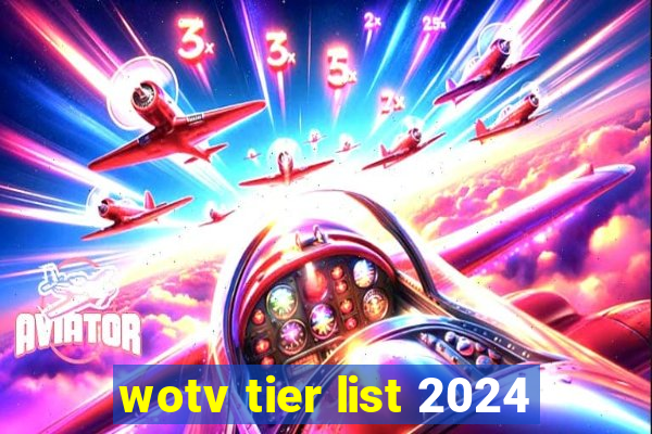 wotv tier list 2024